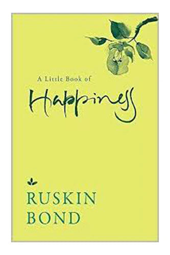 Ein kleines Buch des Glücks von Ruskin Bond