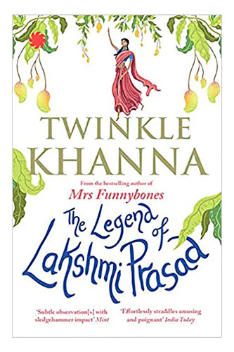 The Legend Of Lakshmi Prasad by Twinkle Khanna