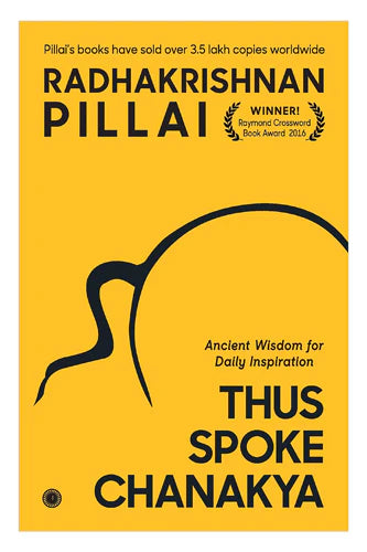 Thus Spoke Chanakya by Radhakrishnan Pillai