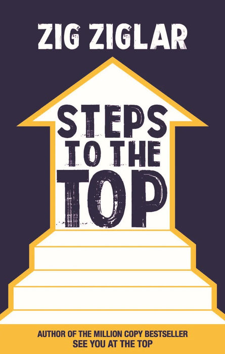 Steps to the Top by Zig Ziglar