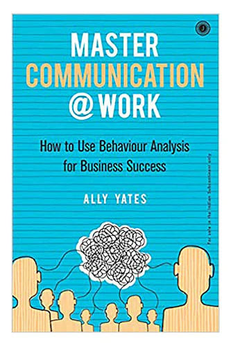 Master Communication@Work by Ally Yates