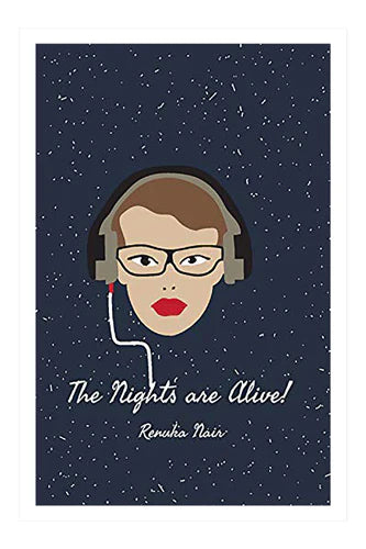 The Nights Are Alive by Renuka Nair
