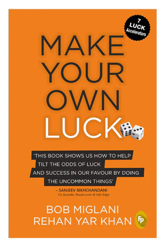 Make Your Own Luck by Bob Miglani