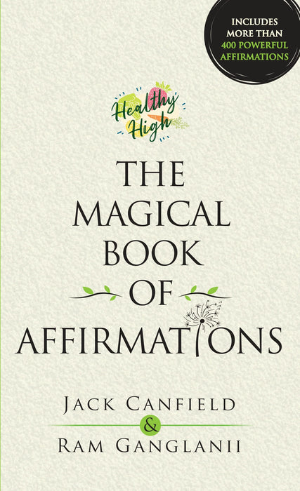 THE MAGICAL BOOK OF AFFIRMATIONS by Jack Canfield & Ram Ganglani