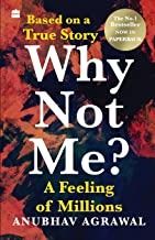 Why Not Me? A Feeling of Millions (English) by Anubhav Agarwal in Paperback
