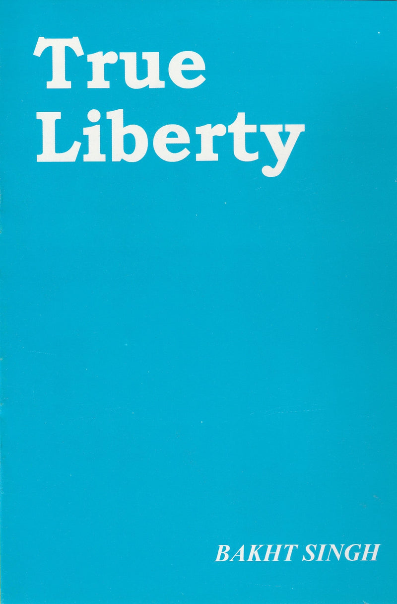 True liberty by bakht singh