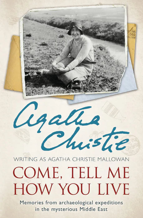 Come, Tell Me How You Live by Agatha Christie in Paperback