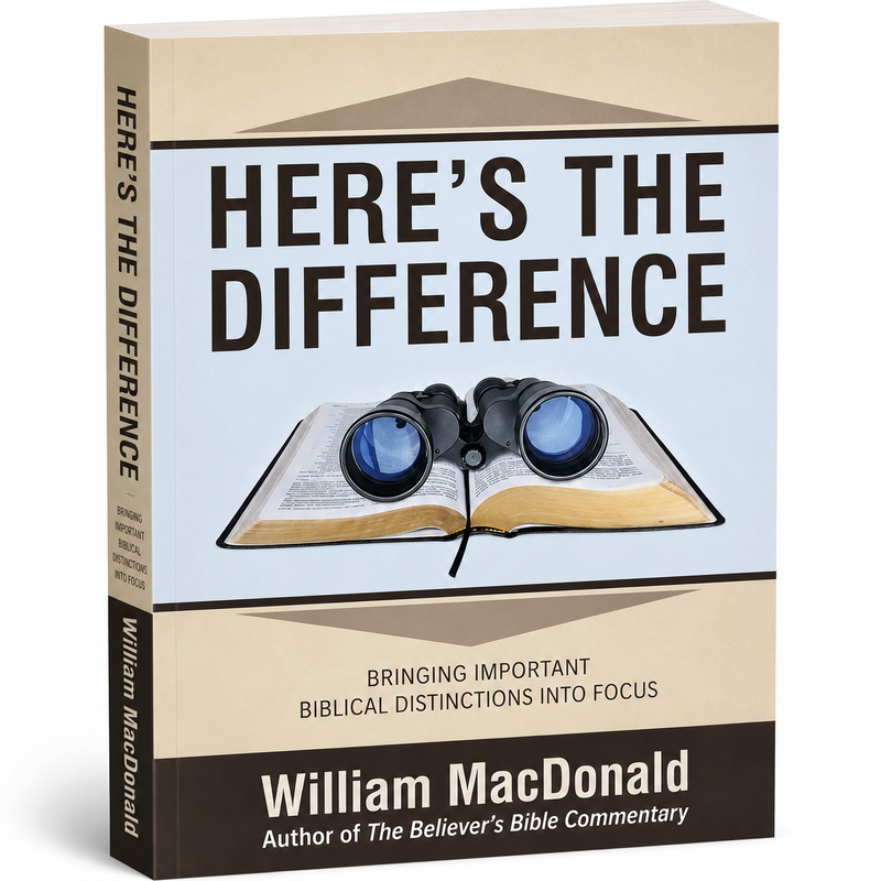 Here’s the Difference  by William MacDonald