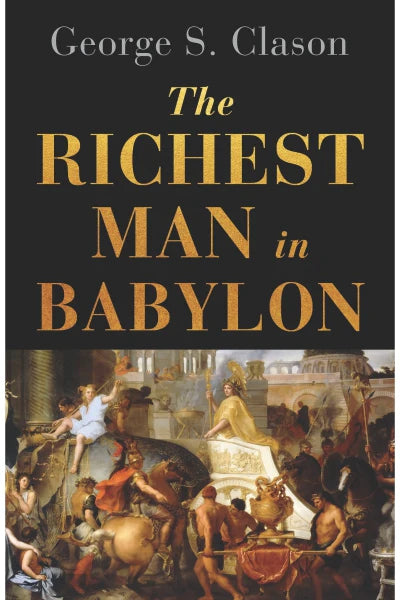 The Richest Man In Babylon by George S. Clason