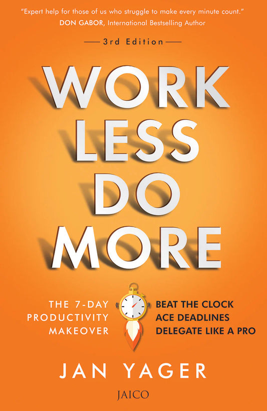 Work Less, Do More by Jan Yager