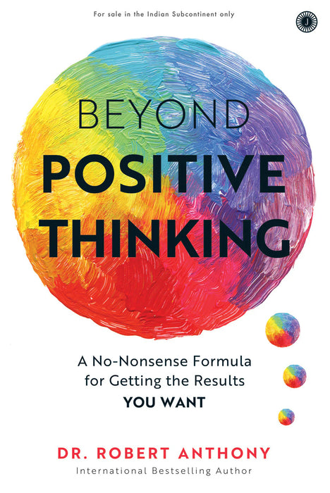 Beyond Positive Thinking by Dr. Robert Anthony in Paperback