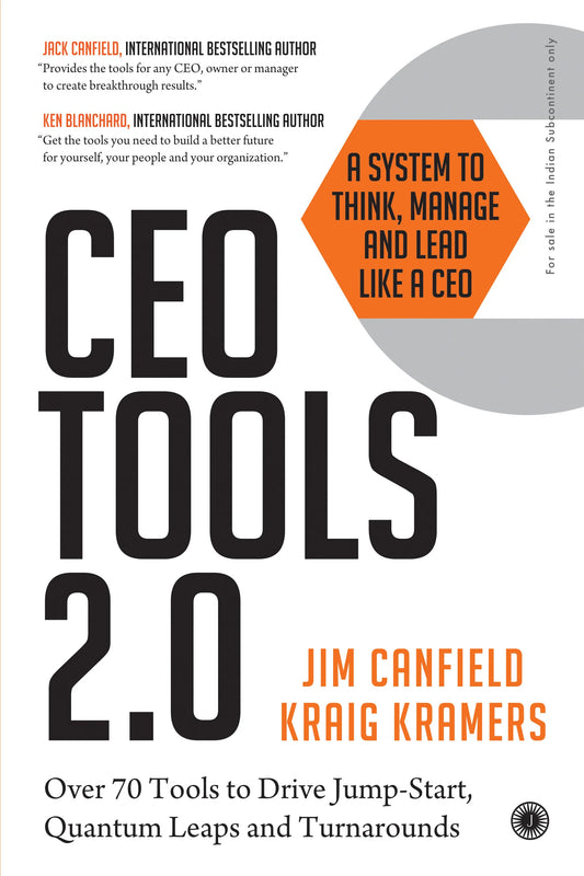CEO Tools 2.0 : A System To Think, Manage, And Lead Like A CEO by Kraig Kramers
