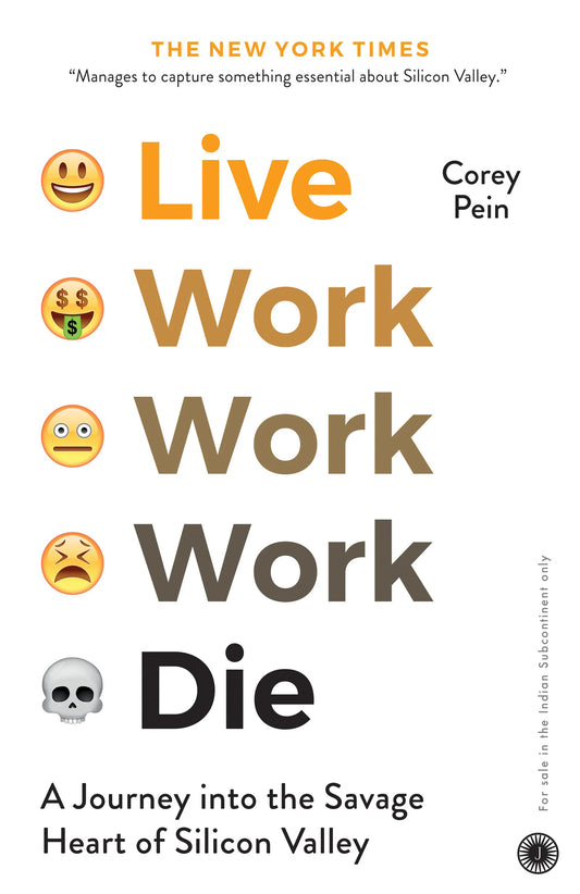 Live Work Work Work Die by Corey Pein