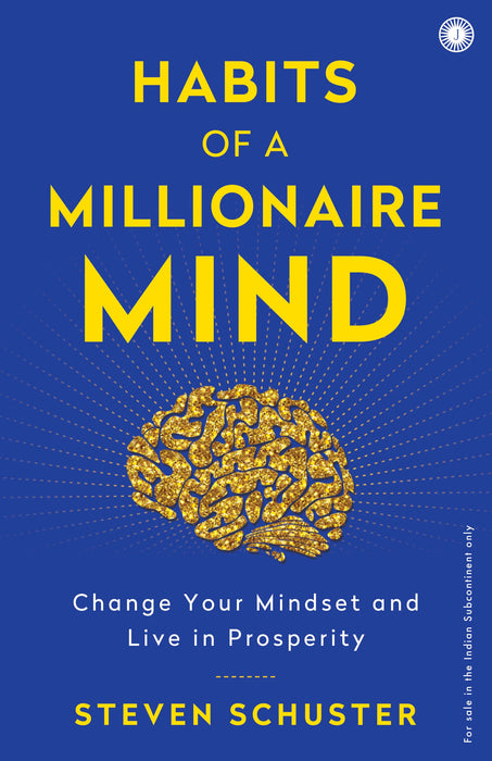 Habits of a Millionaire Mind by Steven Schuster