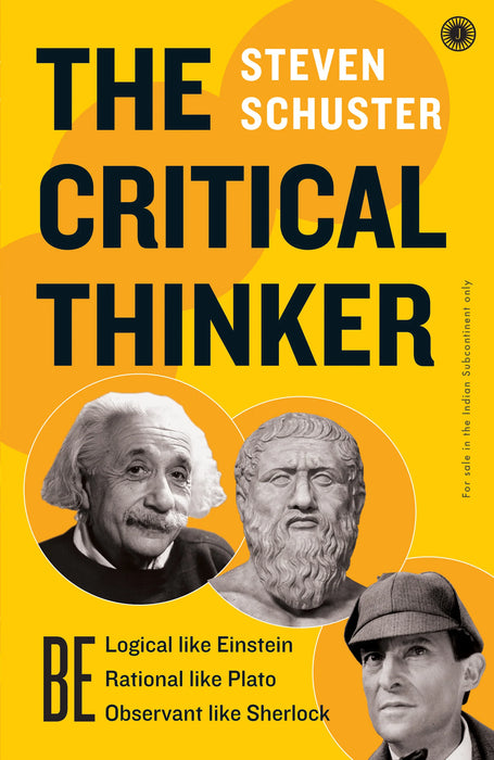 The Critical Thinker by Steven Schuster