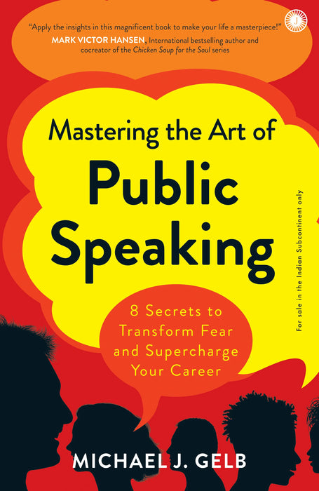 Mastering the Art of Public Speaking by Michael J. Gelb in Paperback