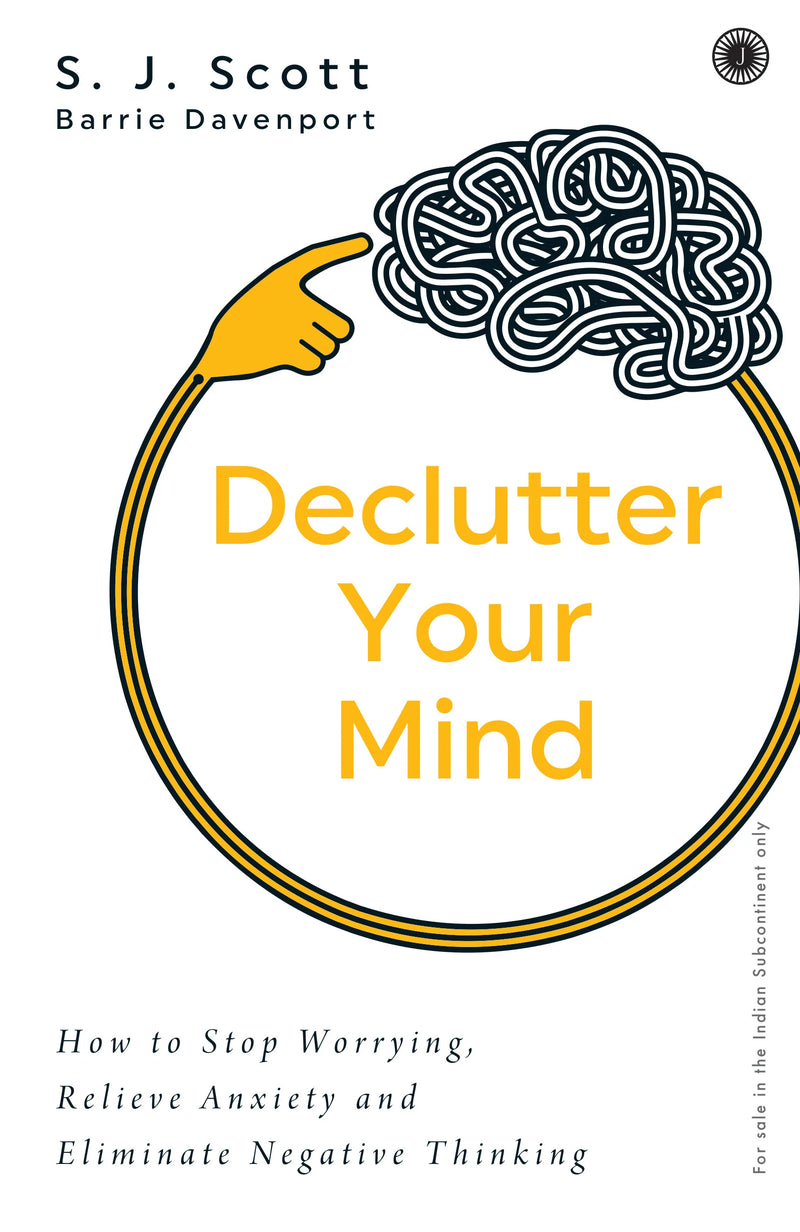 Declutter Your Mind by S. J. Scott & Barrie Davenport
