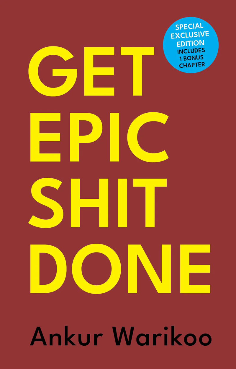 Get Epic Shit Done (Limited Edition - Signed) by Ankur Warikoo in Hardcover