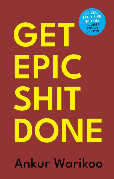 Get Epic Shit Done (Limited Edition - Signed) by Ankur Warikoo in Hardcover