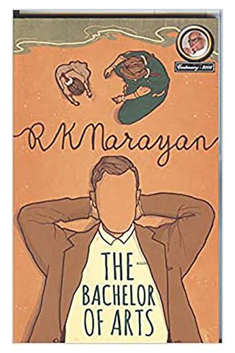 The Bachelor Of Arts by R K Narayan