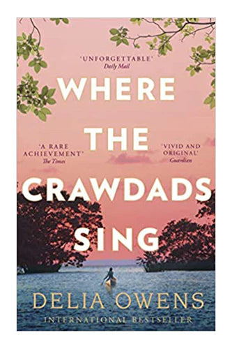 Where The Crawdads Sing by Delia Owens