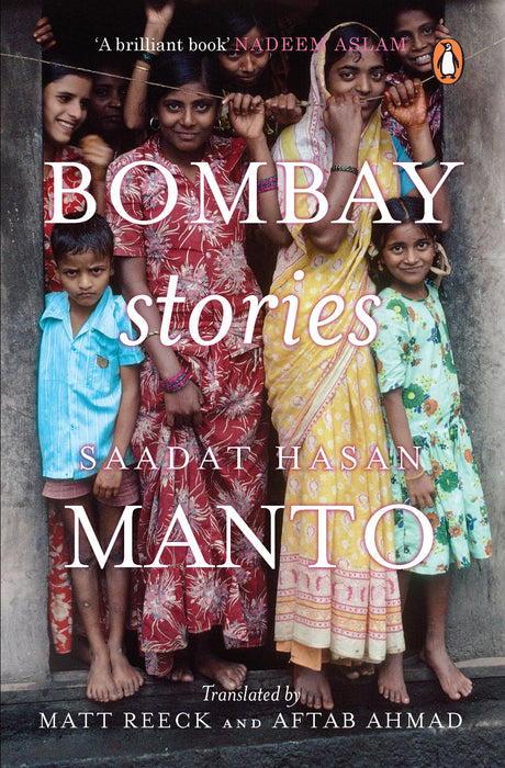 Bombay Stories by Saadat Hasan Manto (translated by Aftab Ahmad & Matt Reeck)