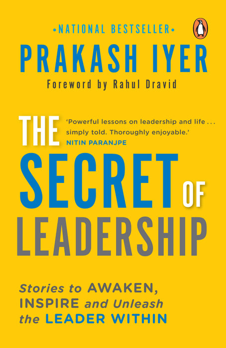 TheSecret Of Leadership by Iyer Prakash