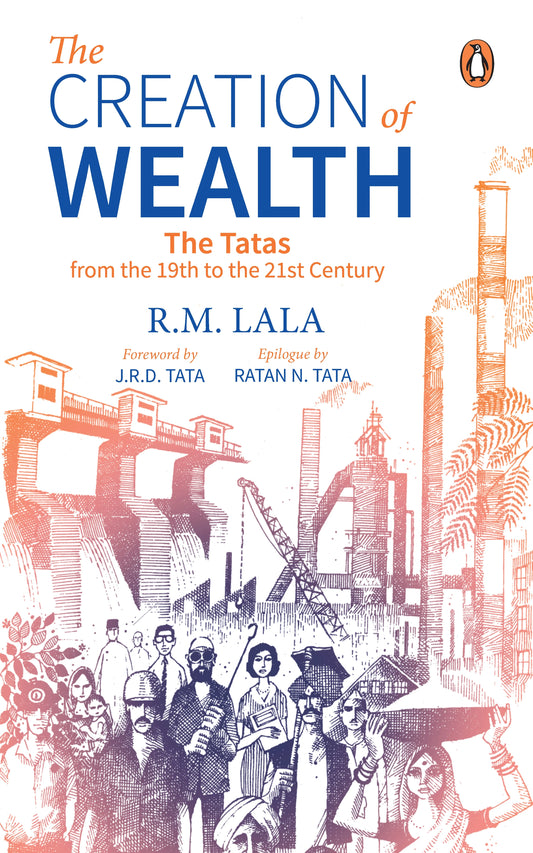 TheCreation Of Wealth by R M Lala