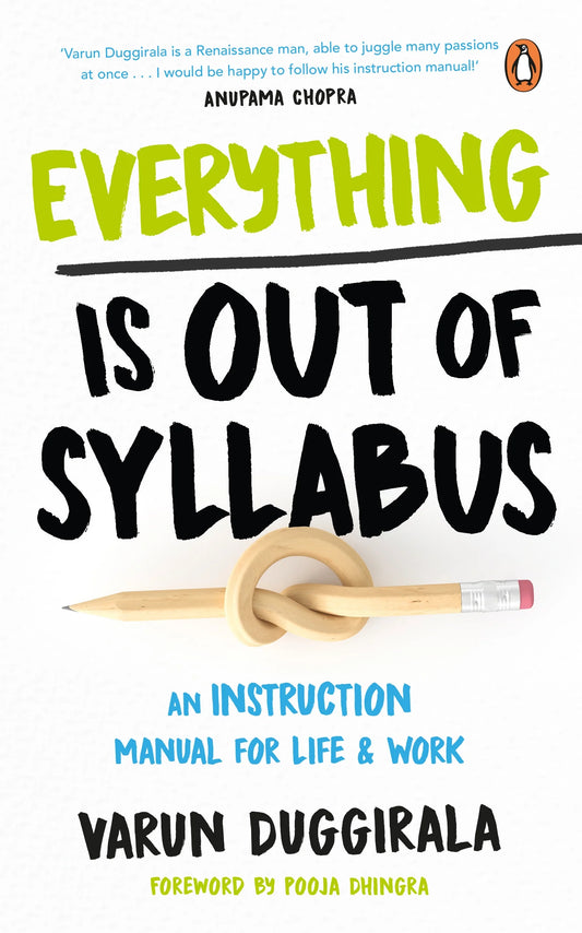Everything Is Out Of Syllabus by Varun Duggirala