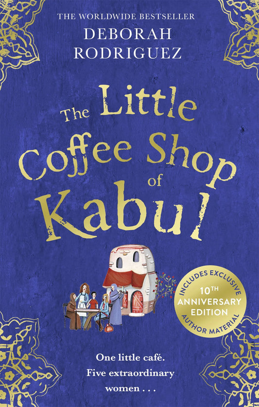 The Little Coffee Shop Of Kabul by Deborah Rodriguez