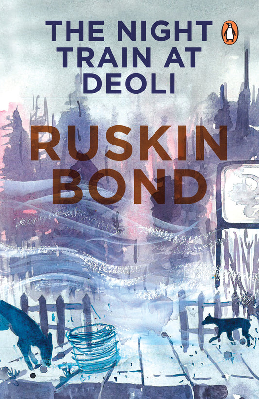 Night Train At Deoli by Ruskin Bond