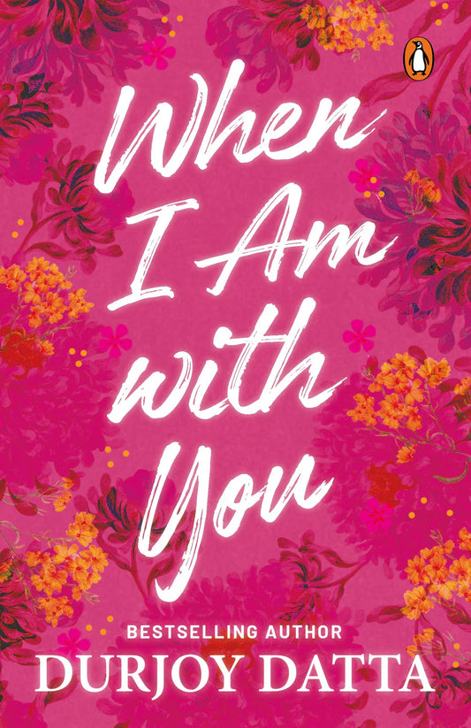 When I Am with You by Durjoy Datta in Paperback