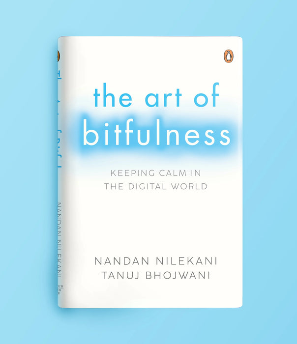 The Art Of Bitfulness by Nandan Nilekani & Tanuj Bhojwani