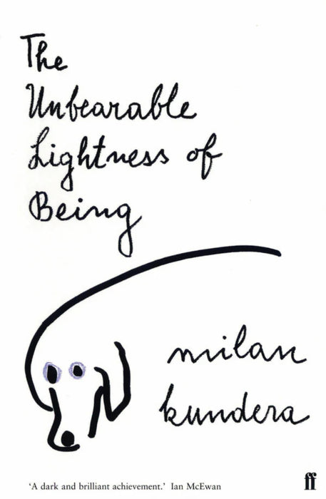 The Unbearable Lightness Of Being by Milan Kundera