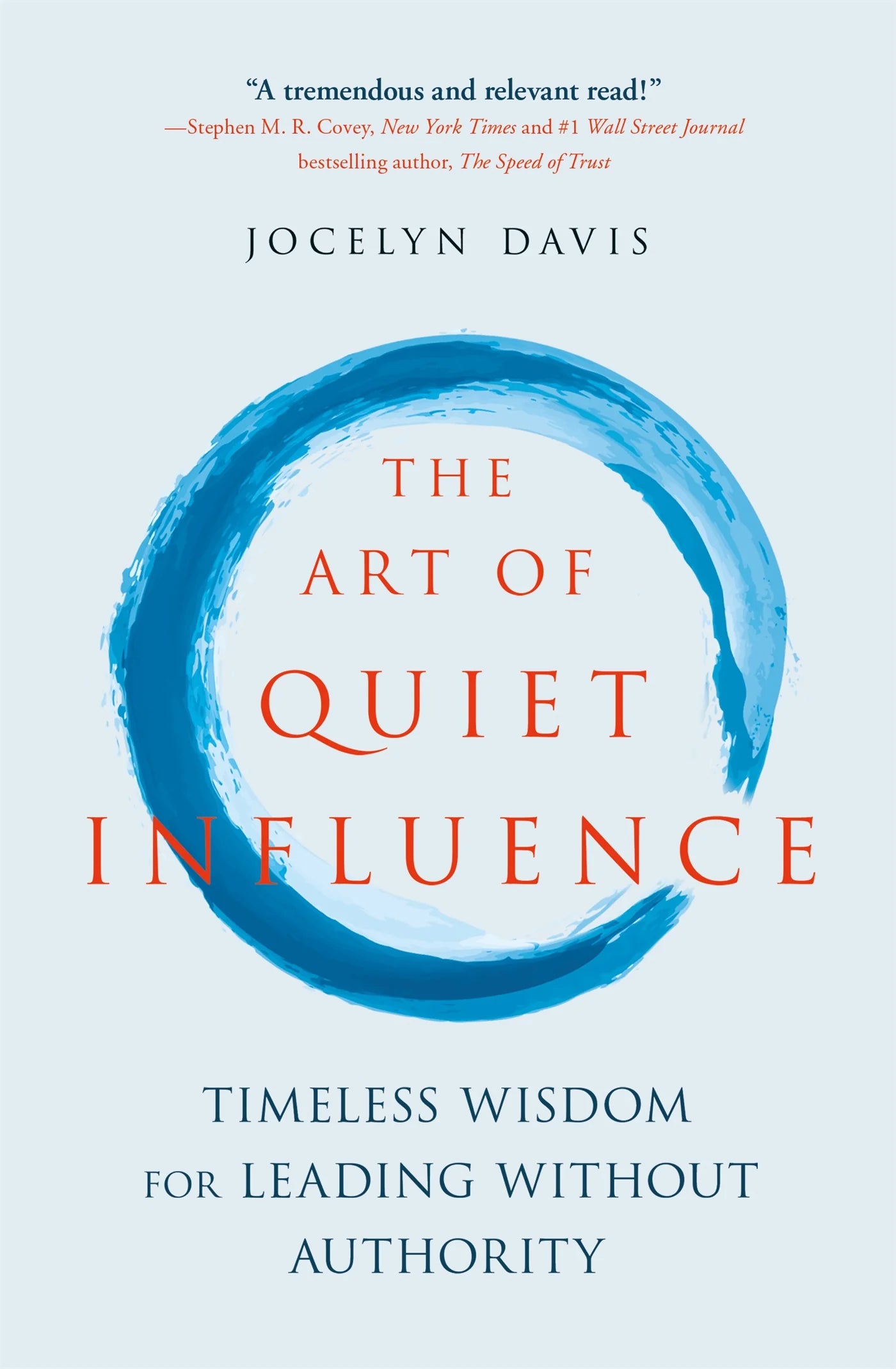 TheArt Of Quiet Influence by Jocelyn Davis