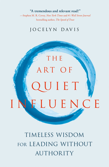 TheArt Of Quiet Influence by Jocelyn Davis