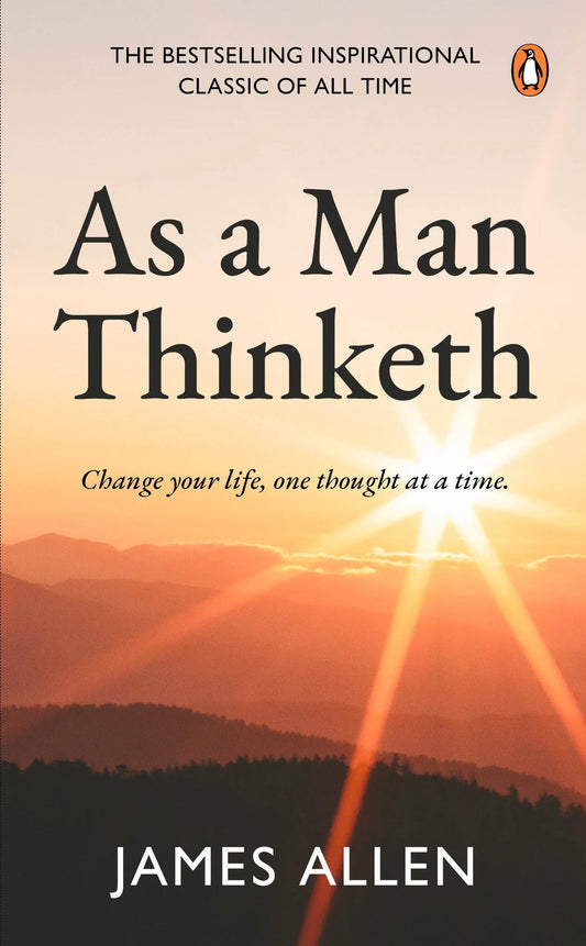 As A Man Thinketh (PREMIUM PAPERBACK, PENGUIN INDIA) by James Allen