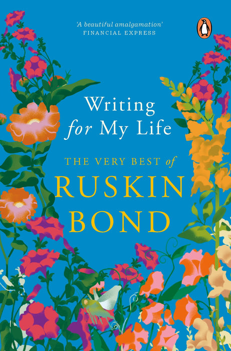 Writing For My Life (Digitally Signed Copy) by Ruskin Bond