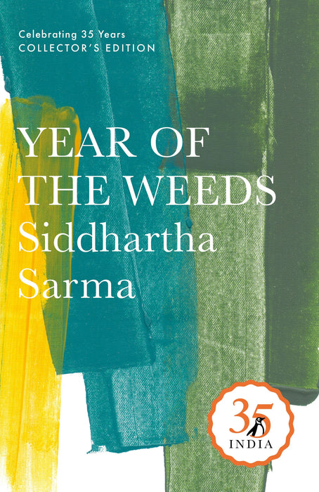 Penguin 35 Collectors Edition: Year Of The Weeds by Siddhartha Sarma