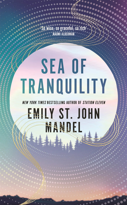 Sea Of Tranquility by Emily St. John Mandel