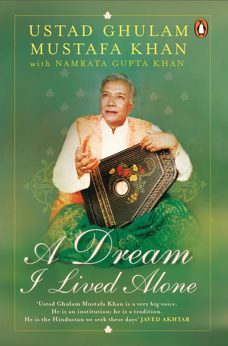 A Dream I Lived Alone by Ustad Ghulam Mustafa Khan & Namrata Gupta Khan in Hardcover