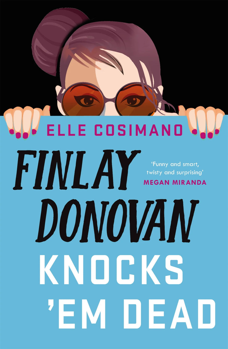 Finlay Donovan Knocks 'Em Dead von Elle Cosimano