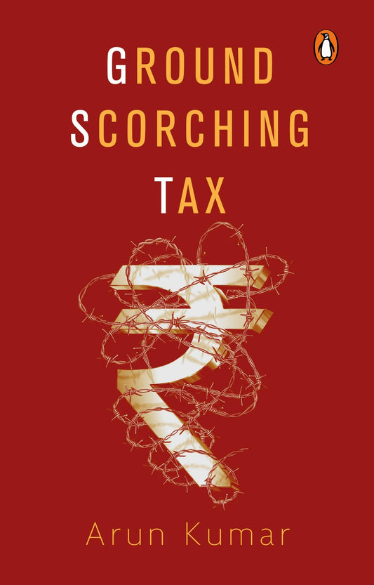 Ground Scorching Tax by Arun Kumar