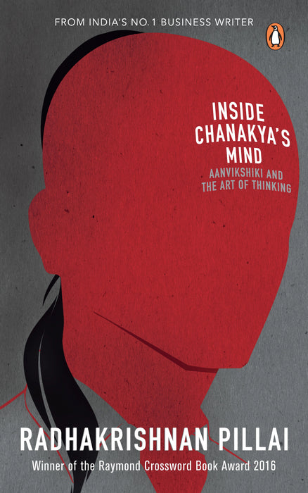 Inside Chanakya's Mind by Radhakrishnan Pillai