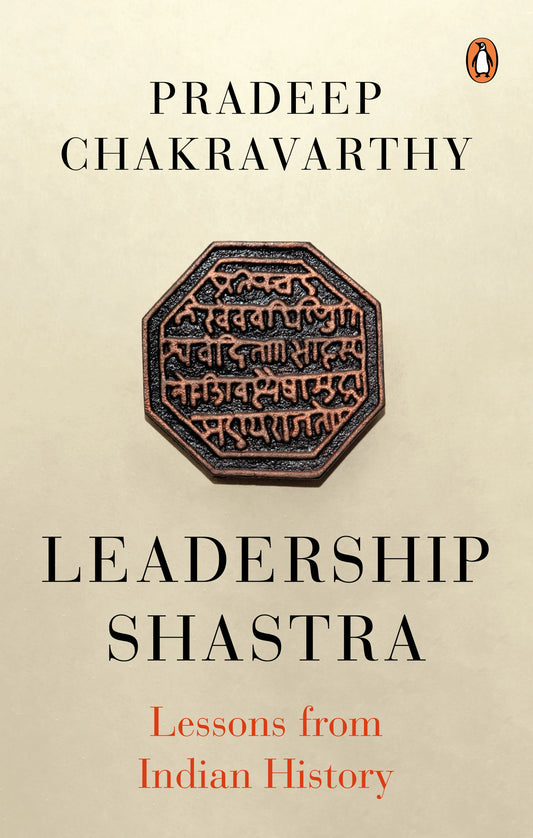 Leadership Shastras by Pradeep Chakravarthy
