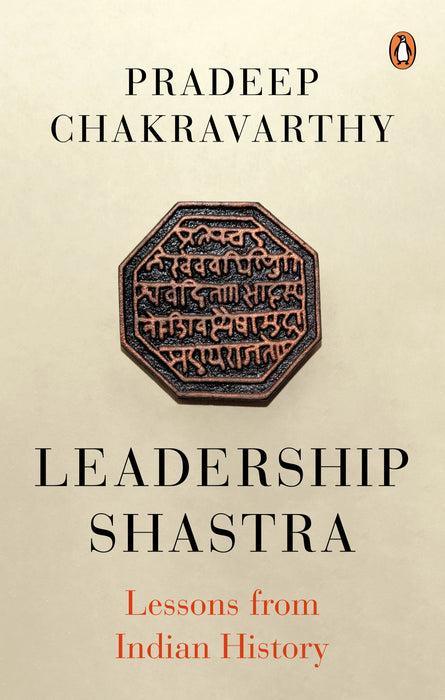 Leadership Shastras by Pradeep Chakravarthy