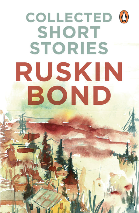 Collected Short Stories by Ruskin Bond