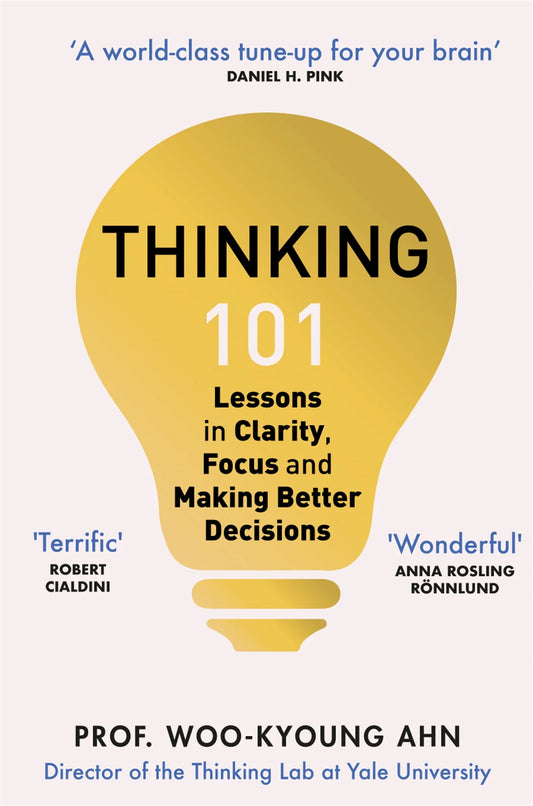 Thinking 101 by Woo-kyoung Ahn in Paperback