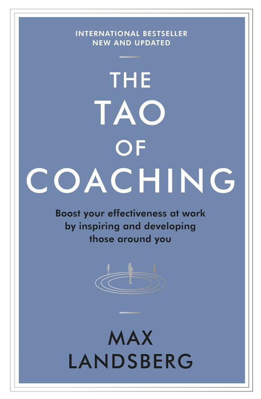 TheTao Of Coaching by Max Landsberg