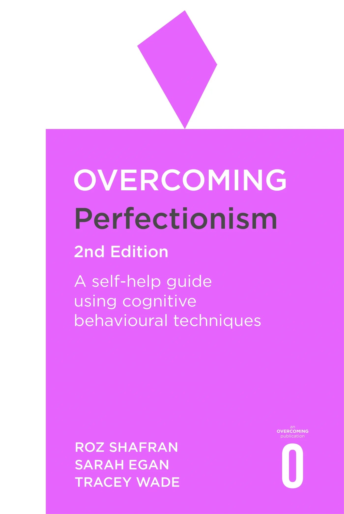 Overcoming Perfectionism 2nd Edition Roz Shafran, Sarah Egan & Tracey Wade in Paperback